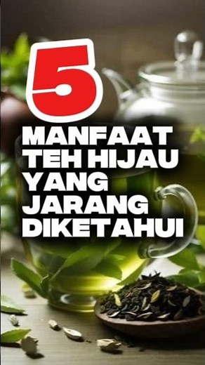 5 Manfaat Teh Hijau yang Jarang Orang Tau