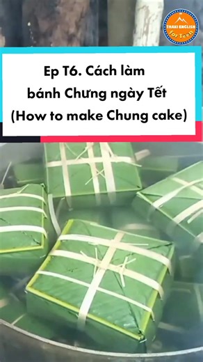 Hướng dẫn làm bánh Chưng ngày Tết