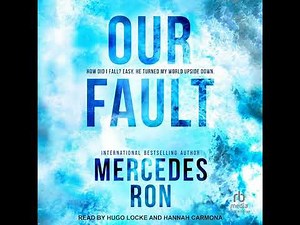 Our Fault Audiobook by Mercedes Ron