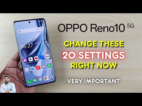 Oppo Reno10 5G : Change These 20 Settings Right Now