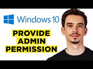 How To Provide Administrator Permission Windows 10 (2026) - Complete Guide