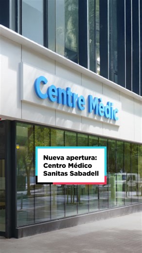 Nuevo Centro Médico Sanitas en Sabadell: Atención Integral