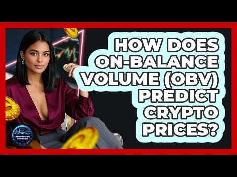 How Does On-Balance Volume (OBV) Predict Crypto Prices? - Crypto Trading Strategists