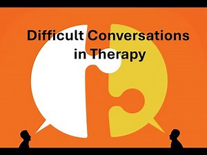 Deliberate Practice for Improving Difficult Conversations in Therapy
