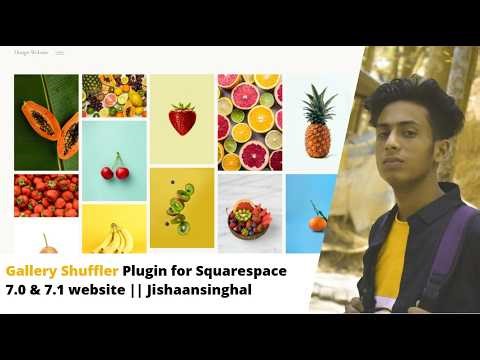 Gallery Shuffler Plugin for Squarespace 7.0 & 7.1 website || Jishaansinghal