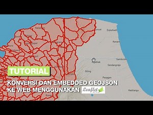 Tutorial Membuat WebGIS Menggunakan Leaflet.js dan GeoJSON