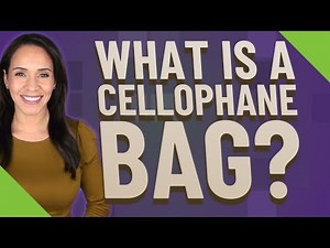 What is a cellophane bag?