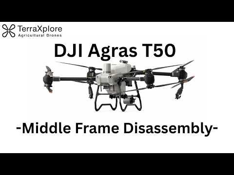 DJI Agras T50 Middle Frame Module Disassembly | Step-by-Step Guide (Repair Series #3)