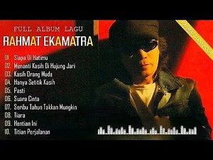 RAHMAT EKAMATRA Full Album 🍺 Slow Rock RAHMAT EKAMATRA 🍺 Top 10 Lagu Of Malaysia