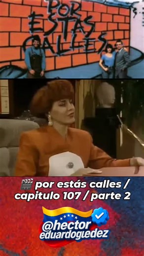🎬 por estás calles capitulo 107 parte 2 #venezuela🇻🇪 #viral #paratiiiiiiiiiiiiiiiiiiiiiiiiiiiiiii #destacar #seguidores | Hector Eduardo Guedez Rojas