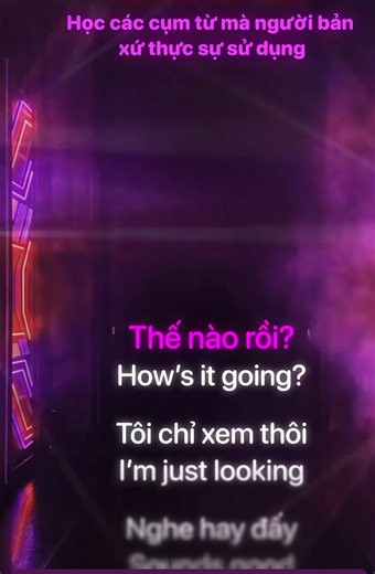 Tiếng Anh người bản xứ: cụm từ hay sử dụng nhất