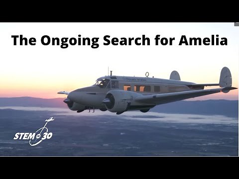 The Ongoing Search for Amelia Earhart - STEM in 30