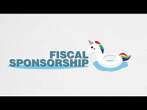 Fiscal Sponsorship: What and Why?