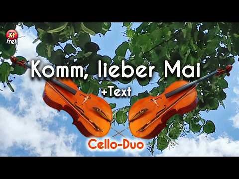 Komm lieber Mai und mache + TEXT mit Cello zum Mitsingen