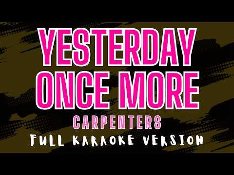 Yesterday Once More - Carpenters (Full 4K HD Karaoke) @karaokemissinglyrics