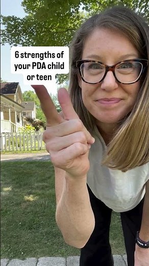 6 strengths of your PDA child or teen