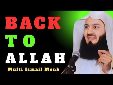 Back to Allah | Ismail ibn Musa Menk Motivational Speech