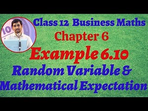 12th Business Maths Example 6.10 Random Variable and Mathematical expectation Chapter 6 AlexMaths