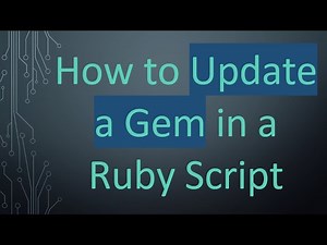 How to Update a Gem in a Ruby Script