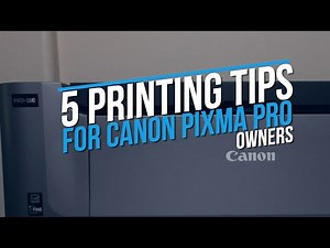 5 PRINTING TIPS FOR CANON PIXMA PRO OWNERS | Applicable to photo printing in general.