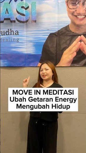 Mengubah Getaran Energi, Mengubah Hidup - Move In Meditasi