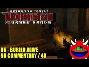 Return to Castle Wolfenstein RealRTCW Cursed Sands Gameplay - 06 Buried Alive - 100% Secrets