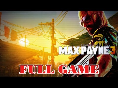 MAX PAYNE 3 FULL Gameplay Walkthrough