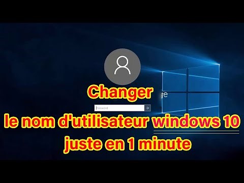 Comment Changer Le Nom D'utilisateur Windows 10 juste en 1 minute - 2020