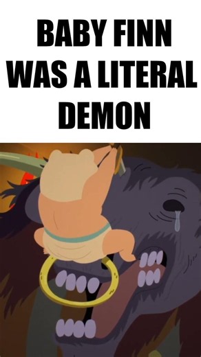 Baby Finn was an actual DEMON in Adventure Time