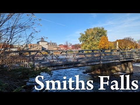 Smiths Falls, Ontario (Tour & History) Canada