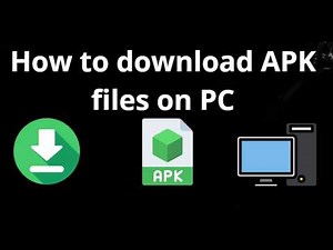 How to download APK files on PC - full guide