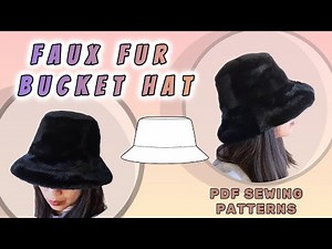 How to sew a faux fur bucket hat with lining | Beginner Friendly | PDF Patterns | Winter Sewing