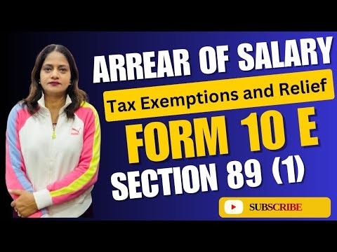 FORM 10E || TAX EXEMPTIONS AND RELIEF || SECTION 89(1) || CMA AARTI SHARMA 