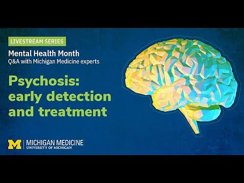 Psychosis: Early Detection and Treatment