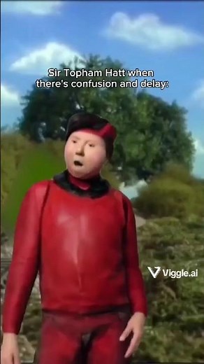 Sir Topham Hatt when there's confusion and delay: