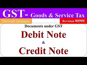 Debit note and Credit note, Debit Note in gst, Credit note in gst, Documents under GST, dr note, cr