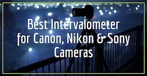 Best Intervalometers for Astrophotography (Sony/Canon/Nikon)
