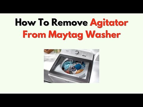 How To Remove Agitator from Maytag Washer – Step-by-Step Disassembly Guide