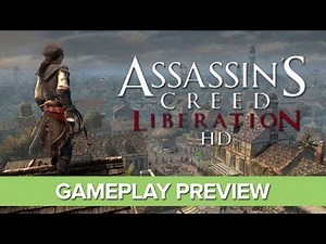 Assassin's Creed: Liberation HD Gameplay Preview