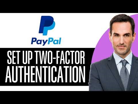 How To Set Up Two-Factor Authentication For PayPal – (2026) Step-by-Step