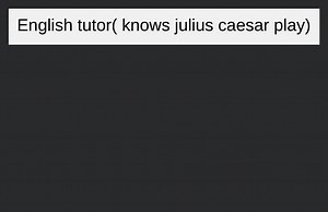 English tutor( knows julius caesar play)... | Filo