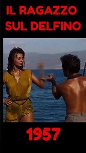 ❌ IL RAGAZZO SUL DELFINO - 1957
