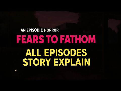 Fears To Fathom Explained | All Episodes Full Story
