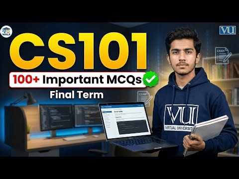 CS101 Final Term Preparation | 100+ Most Important MCQs | Virtual University (VU)