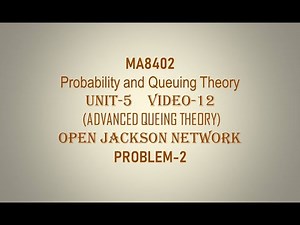 PQT| CSE| UNIT-5| VIDEO-12| OPEN JACKSON NETWORK| PROBLEM-2