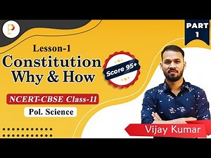 class-11 Pol.Science | Ch-1 | Constitution : Why and How? | P-1 | Video Lecture - Humanities/Arts