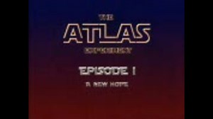 THE ATLAS EXPERIMENT EPISODE I - A NEW HOPE -