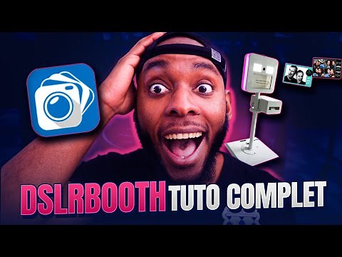 Tutoriel Complet DSLRBOOTH pour Photobooth de A à Z