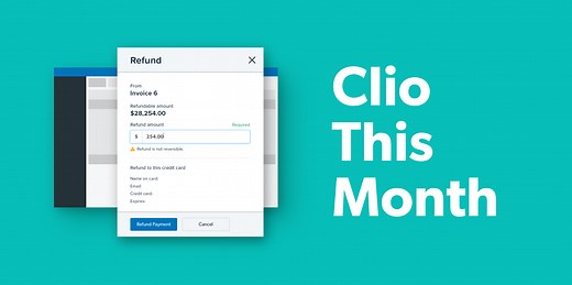 Clio This Month: Partial Refunds and Better Document Management