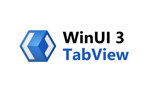 【WinUI3】TabView 添加和关闭标签页